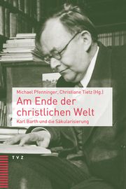 Am Ende der christlichen Welt Michael Pfenninger/Christiane Tietz 9783290186371