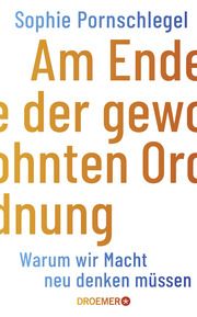 Am Ende der gewohnten Ordnung Pornschlegel, Sophie 9783426279090