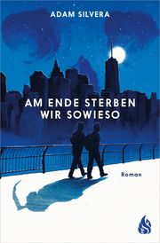 Am Ende sterben wir sowieso Silvera, Adam 9783038802037