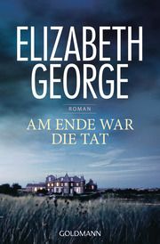 Am Ende war die Tat George, Elizabeth 9783442486182