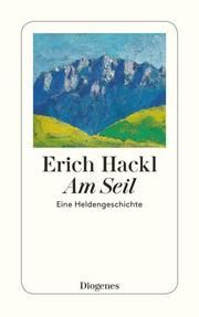 Am Seil Hackl, Erich 9783257245233