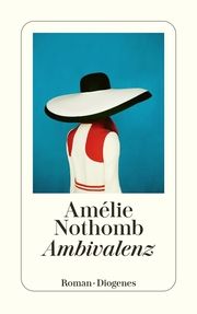 Ambivalenz Nothomb, Amélie 9783257247091