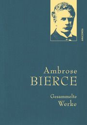 Ambrose Bierce, Gesammelte Werke Bierce, Ambrose 9783730610220