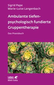 Ambulante tiefenpsychologisch fundierte Gruppentherapie Pape, Sigrid/Langenbach, Marie-Luise 9783608893076