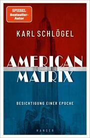 American Matrix Schlögel, Karl 9783446278394