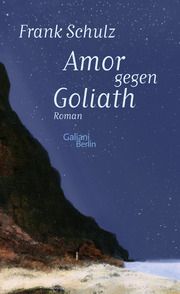 Amor gegen Goliath Schulz, Frank 9783869712376