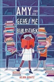 Amy und die geheime Bibliothek Gratz, Alan 9783446262119