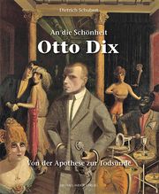 An die Schönheit Otto Dix Schubert, Dietrich 9783731914211