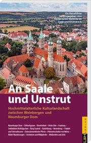 An Saale und Unstrut Förderverein Welterbe an Saale und Unstrut e V/Thies Schröder 9783939629634