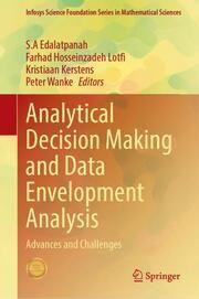 Analytical Decision Making and Data Envelopment Analysis S A Edalatpanah/Farhad Hosseinzadeh Lotfi/Kristiaan Kerstens et al 9789819769711
