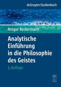 Analytische Einführung in die Philosophie des Geistes Beckermann, Ansgar 9783110204247