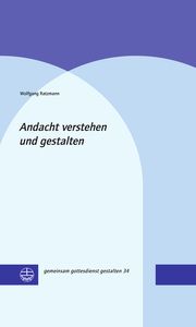 Andacht verstehen und gestalten Ratzmann, Wolfgang (Dr.) 9783374070732