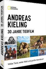 Andreas Kieling - 30 Jahre Tierfilm Kieling, Andreas/Wünsch, Sabine 9783866908185