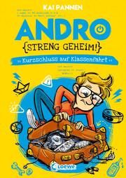 Andro, streng geheim! - Kurzschluss auf Klassenfahrt Pannen, Kai 9783743209848