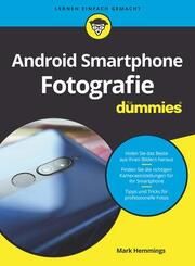 Android-Smartphone-Fotografie für Dummies Hemmings, Mark 9783527719860