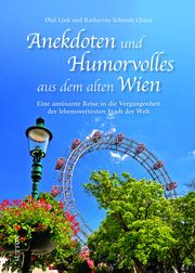 Anekdoten und Humorvolles aus dem alten Wien Link, Olaf/Schmidt-Chiari, Katharina 9783963035777