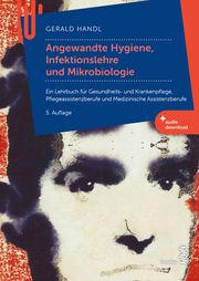 Angewandte Hygiene, Infektionslehre und Mikrobiologie Handl, Gerald 9783708924458
