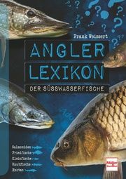 Angler-Lexikon der Süßwasserfische Weissert, Frank 9783275022632