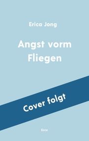 Angst vorm Fliegen Jong, Erica 9783753000947