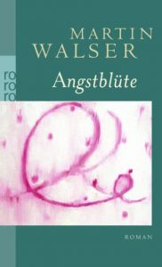 Angstblüte Walser, Martin 9783499246517