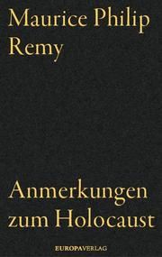 Anmerkungen zum Holocaust Remy, Maurice Philip 9783958902954