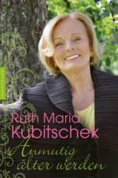 Anmutig älter werden Kubitschek, Ruth Maria 9783485014236