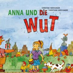 Anna und die Wut Nöstlinger, Christine 9783737360678