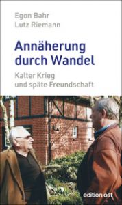 Annäherung durch Wandel Bahr, Egon/Riemann, Lutz 9783360028068