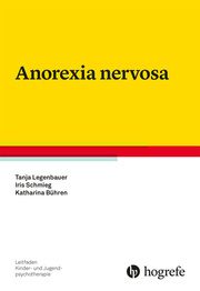 Anorexia nervosa Legenbauer, Tanja/Schmieg, Iris/Bühren, Katharina 9783801726331