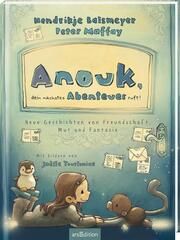 Anouk, dein nächstes Abenteuer ruft! (Anouk 2) Balsmeyer, Hendrikje/Maffay, Peter 9783845850788