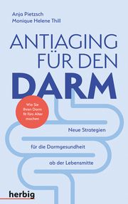 Antiaging für den Darm Pletzsch, Anja/Thill, Monique Hélène 9783776628746