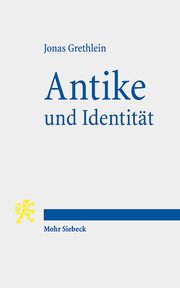 Antike und Identität Grethlein, Jonas 9783161618529