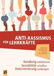 Anti-Rassismus für Lehrkräfte Yumurtaci, Haluk/Lutz, Anna Lena/Rupp, Eva u a 9783834649867