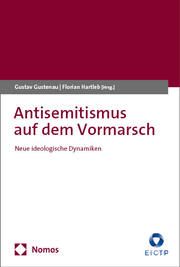 Antisemitismus auf dem Vormarsch Gustav Gustenau/Florian Hartleb 9783756018581