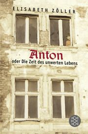 Anton oder Die Zeit des unwerten Lebens Zöller, Elisabeth 9783733507343