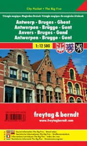 Antwerpen-Brügge-Gent - Magisches Dreieck Freytag-Berndt und Artaria KG 9783707914238
