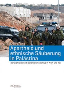 Apartheid und ethnische Säuberung in Palästina Wild, Petra 9783853713556
