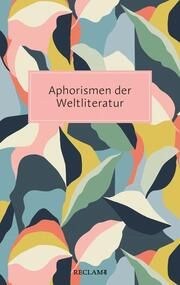 Aphorismen der Weltliteratur Friedemann Spicker 9783150207468