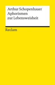 Aphorismen zur Lebensweisheit Schopenhauer, Arthur 9783150050026