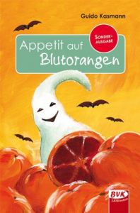 Appetit auf Blutorangen Kasmann, Guido 9783936577563