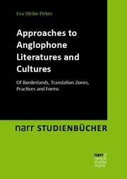 Approaches to Anglophone Literatures and Cultures Pirker, Eva Ulrike 9783823384458
