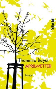 Aprilwetter Bayer, Thommie 9783492259057