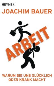 Arbeit Bauer, Joachim 9783453603547