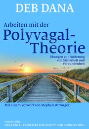 Arbeiten mit der Polyvagal-Theorie Dana, Deb 9783944476377