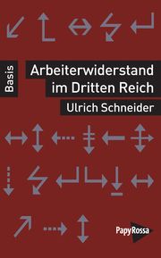 Arbeiterwiderstand im Dritten Reich Schneider, Ulrich 9783894388287