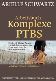 Arbeitsbuch Komplexe PTBS Schwartz, Arielle 9783944476247