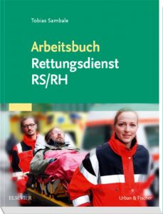 Arbeitsbuch Rettungsdienst RS/RH Sambale, Tobias 9783437482519