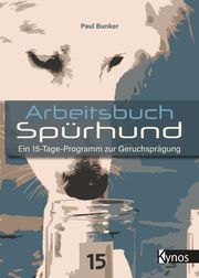 Arbeitsbuch Spürhund Bunker, Paul 9783954642977