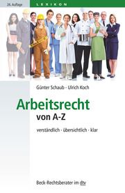 Arbeitsrecht von A-Z Schaub, Günter 9783423512602