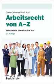 Arbeitsrecht von A-Z Schaub, Günter (Dr. h.c.) 9783423512763